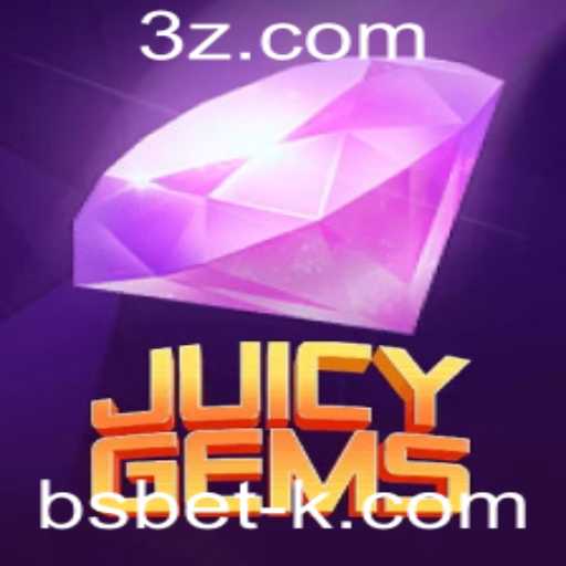 JuicyGems: Descubra o Brilhante Mundo dos Gemas com bsbet
